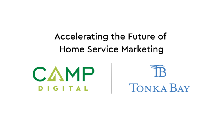 Logos of CAMP Digital and Tonka Bay with the text “Accelerating the Future of Home Service Marketing” above them on a white background.