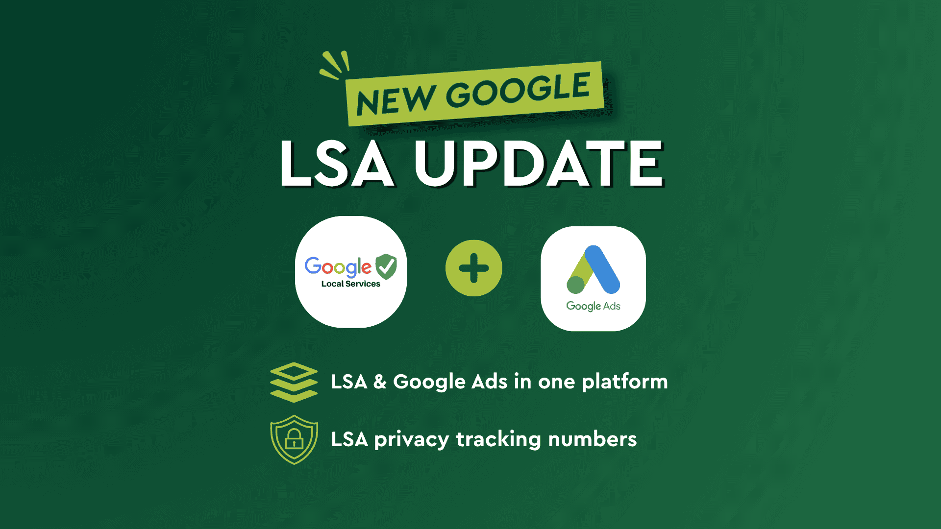 Graphic announces a new Google LSA update, combining Google Local Services and Google Ads, with mention of LSA privacy tracking numbers.
